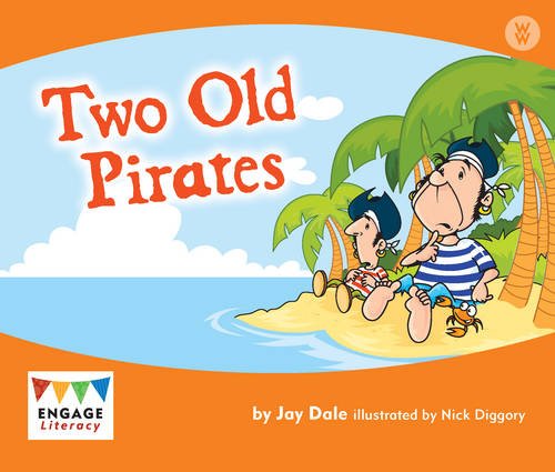 Two Old Pirates (Engage Literacy Wonder Words) by Jay Dale