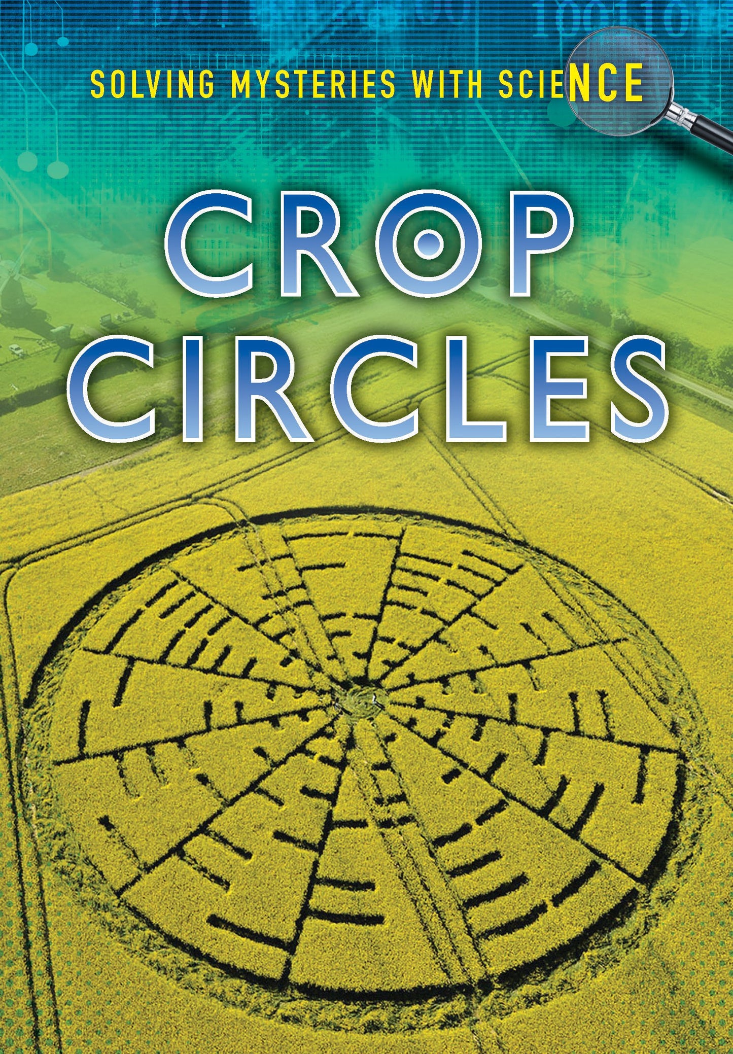 Crop Circles (Solving Mysteries with Science) by Jane Bingham,Jane Bingham