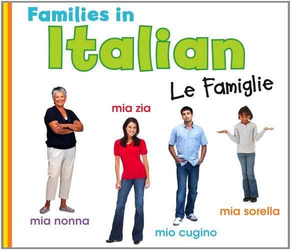 Families in Italian: Le Famiglie (World Languages - Families) (Multilingual Edition) by Daniel Nunn