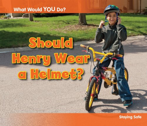 Should Henry Wear a Helmet? (What Would You Do?) by Rebecca Rissman