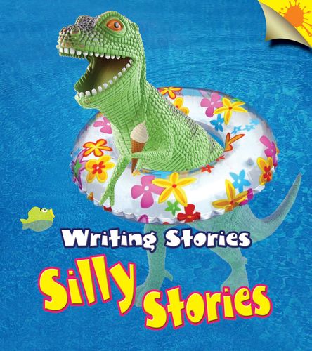 Silly Stories (Young Explorer: Writing Stories) by Anita Ganeri