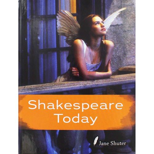 Shakespeare Today (Shakespeare Alive) by Jane Shuter