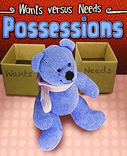 Possessions (Read and Learn: Wants Vs Needs) by Linda Staniford