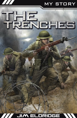 The Trenches (My Story) by Jim Eldridge