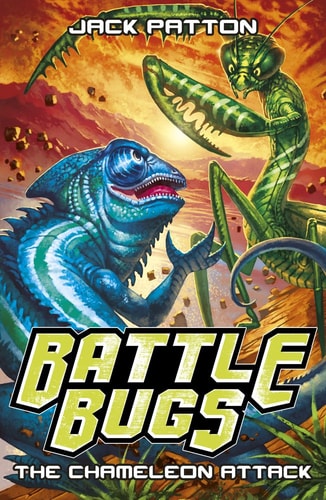 The Chameleon Attack (Battle Bugs) by Jack Patton