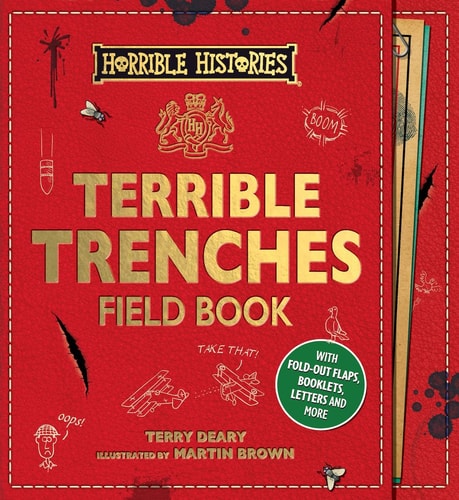 Terrible Trenches Field Book (Horrible Histories Novelty) by Terry Deary