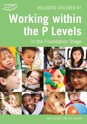 Including Children Working within the P Levels in the Founda by Janet Beckett