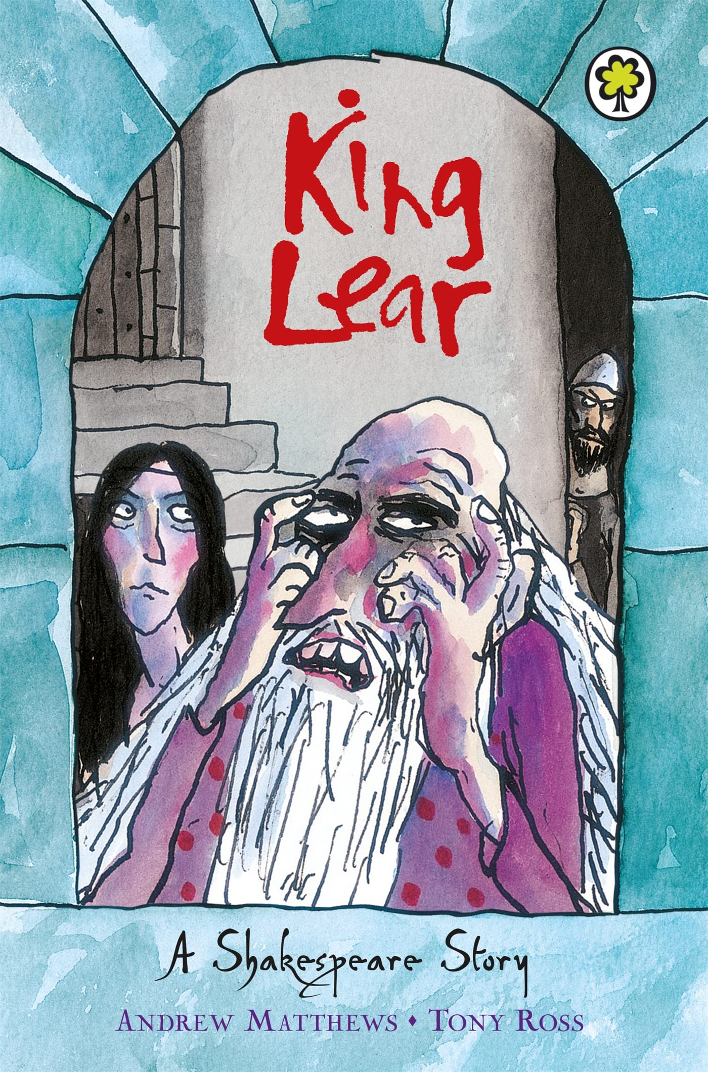 Shakespeare Stories King Lear by Andrew Matthews