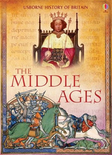 The Middle Ages (History of Britain) by Abigail Wheatley