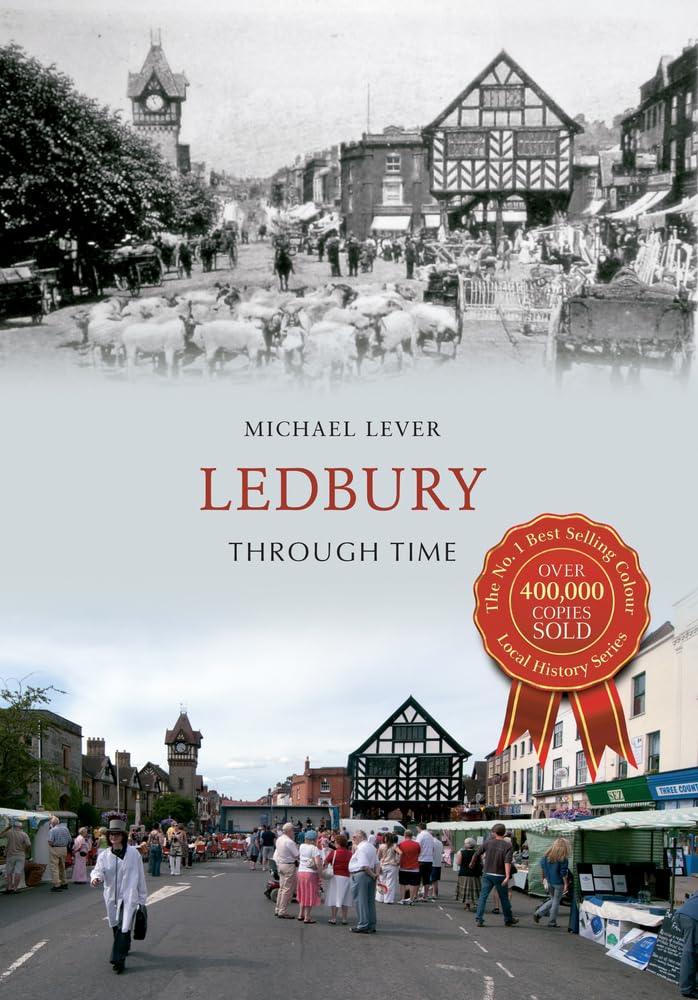 Ledbury Through Time by Michael Lever