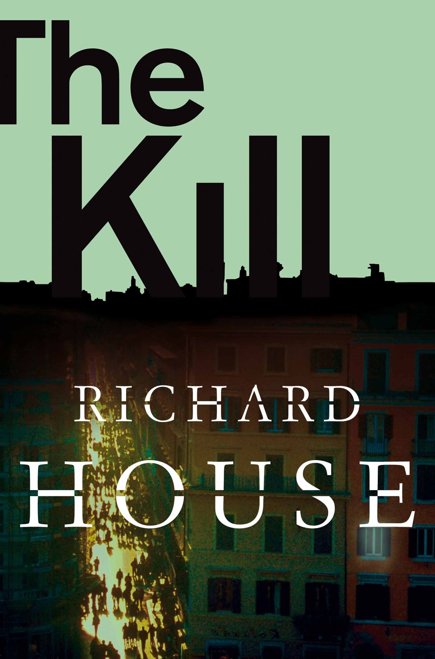 The Kill by R. House