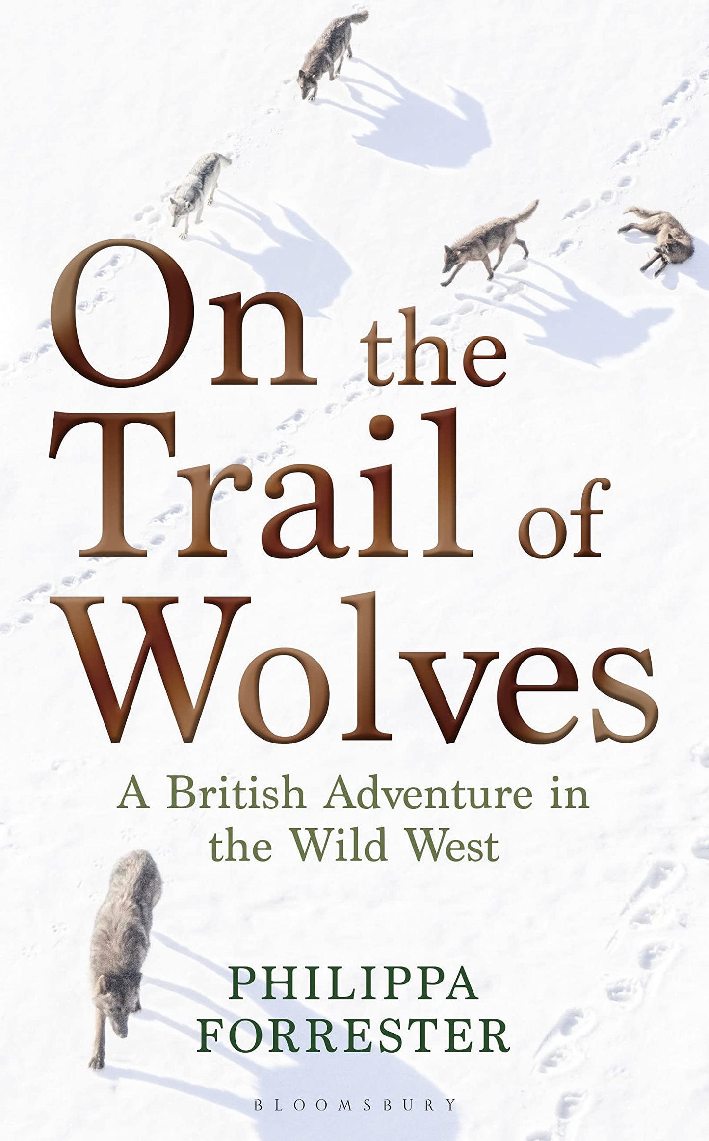 On The Trail Of Wolves by Philippa Forrester