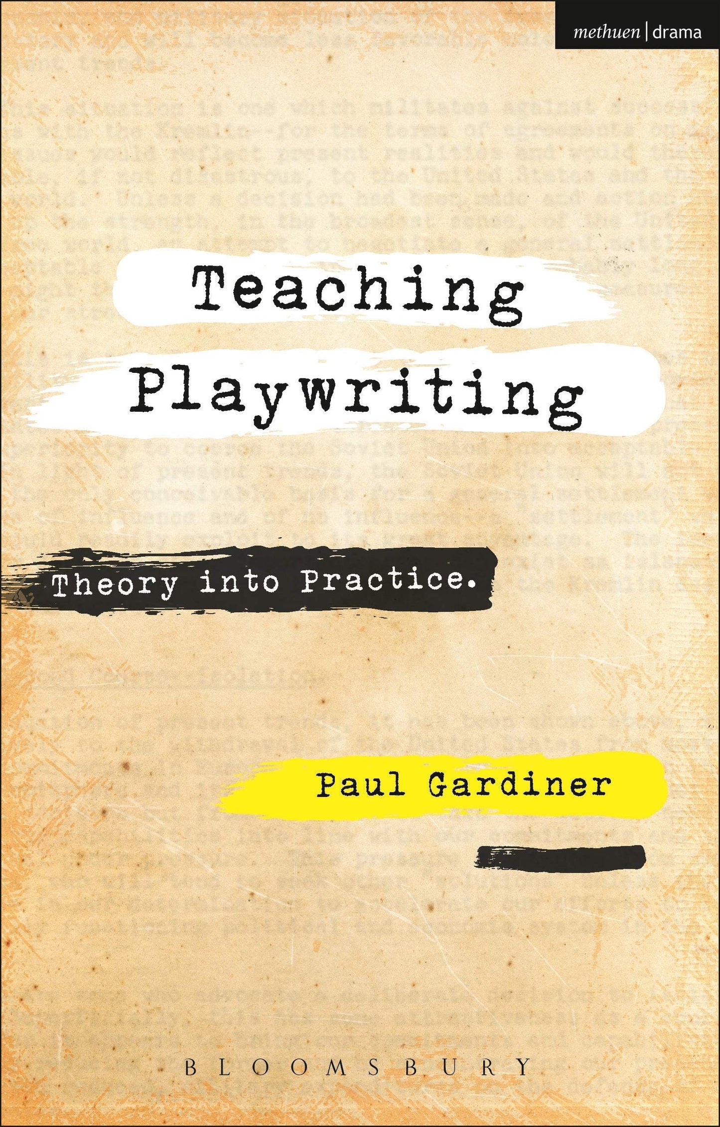Teaching Playwriting: Creativity in Practice by Paul Gardiner
