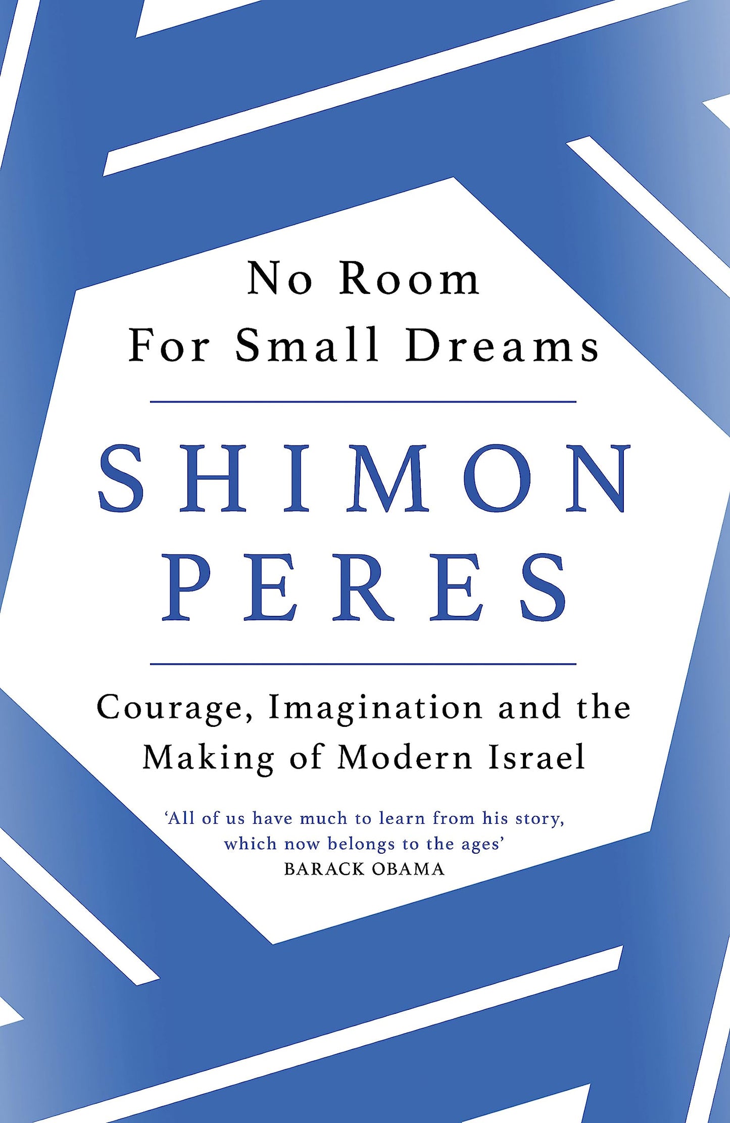No Room For Small Dreams by Shimon Peres