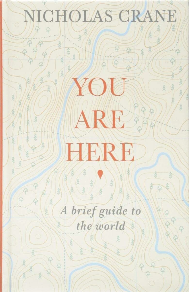You Are Here! by Nicholas Crane