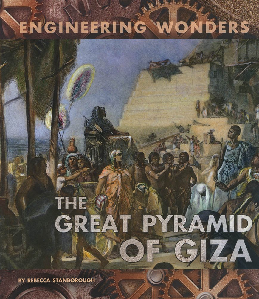 The Great Pyramid of Giza (Fact Finders: Engineering Wonders) by Rebecca Stanborough