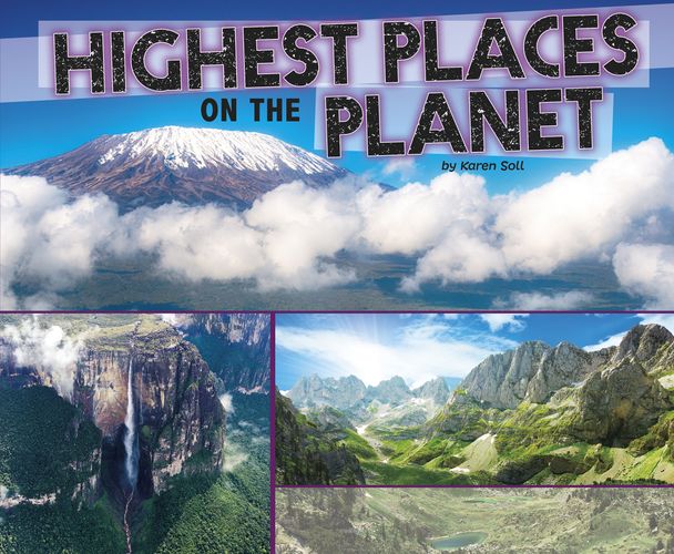 Highest Places on the Planet (Pebble Plus: Extreme Earth) by Karen Soll