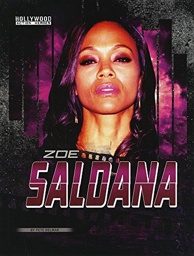 Zoe Saldana (Edge Books: Hollywood Action Heroes) by Peter Delmar