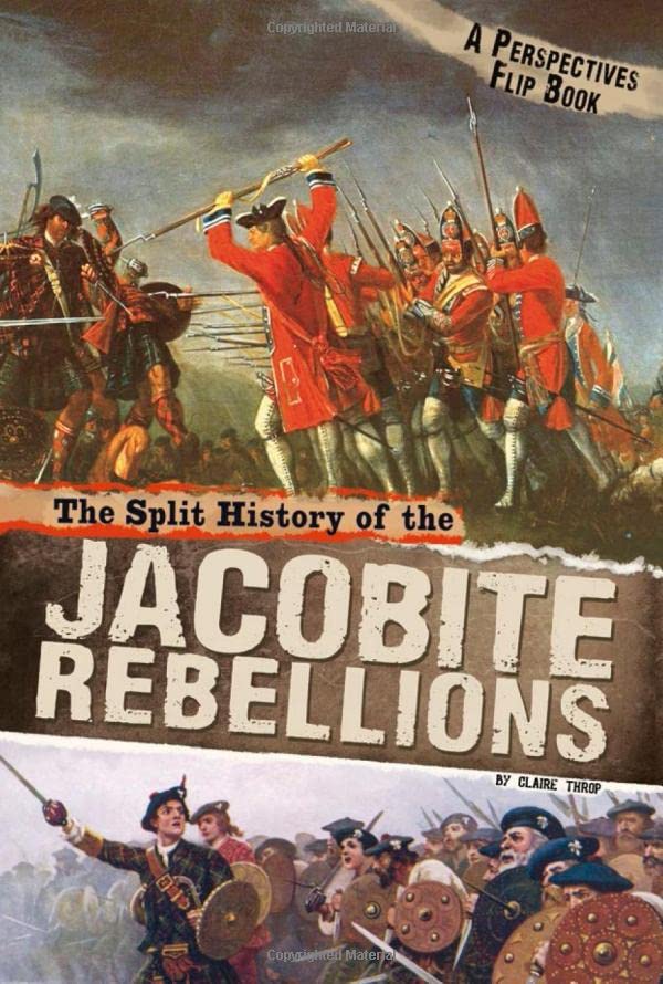 Split History Of The Jacobite Rebellions by Claire Throp