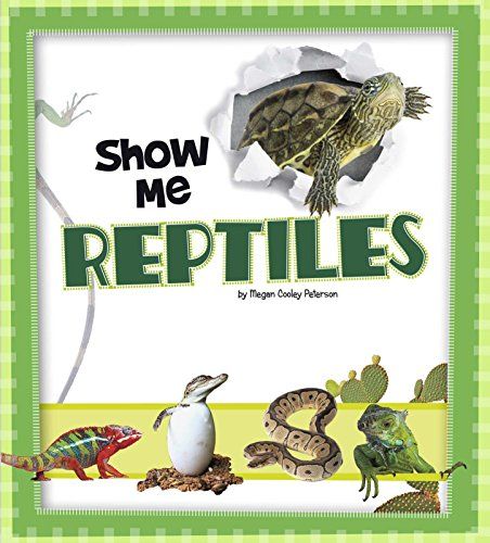 Show Me Reptiles (A+ Books: Show Me!) by Megan C Peterson