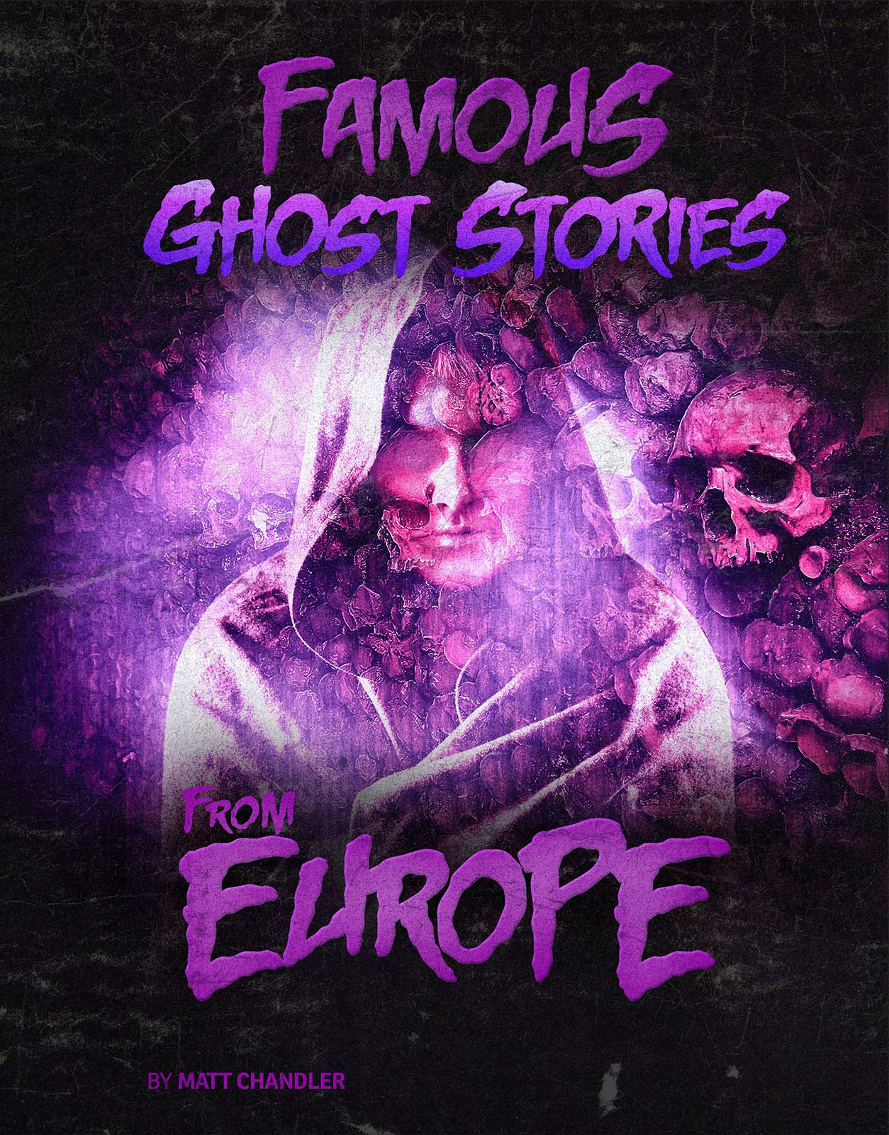 Famous Ghost Stories from Europe (Edge Books: Haunted World) by Matt Chandler