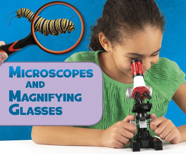 Science Tools Microscopes & Magnifying by Lisa J. Amstutz