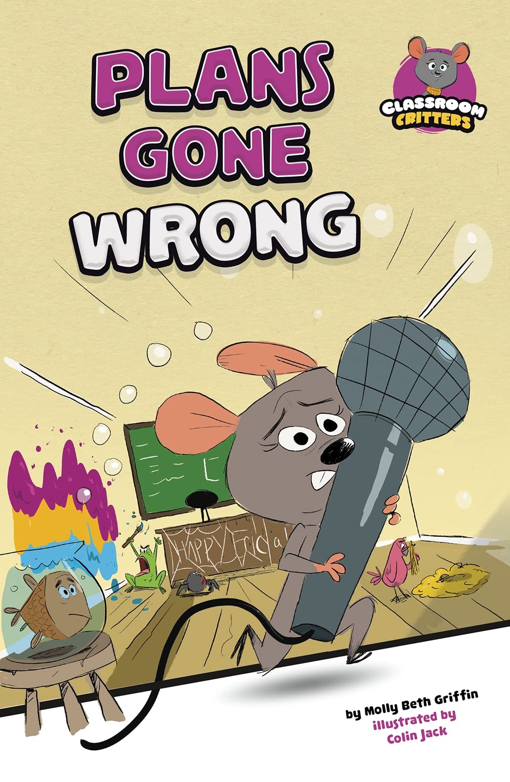Plans Gone Wrong (Classroom Critters) by Molly Beth Griffin