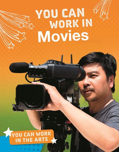 You Can Work in Movies (Bright Idea Books: You Can Work in the Arts) by Samantha S. Bell