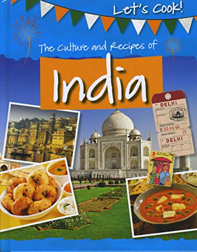 The Culture and Recipes of India (Let's Cook!) by Tracey Kelly