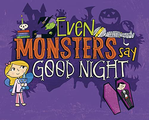 Even Monsters Say Goodnight by Doreen Mulryan Marts
