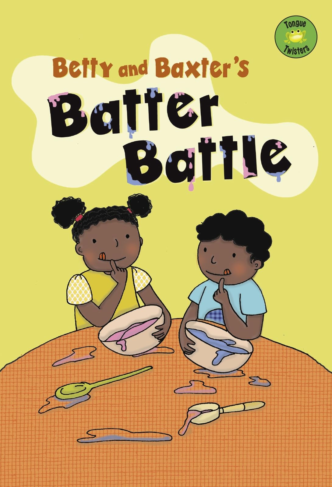 Betty & Baxters Batter Battle by Trisha Speed Shaskan