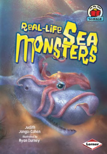On My Own Science: Real-life Sea Monsters by Sally M Walker