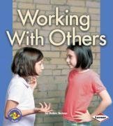 Pull Ahead Health: Working with Others by Robin Nelson
