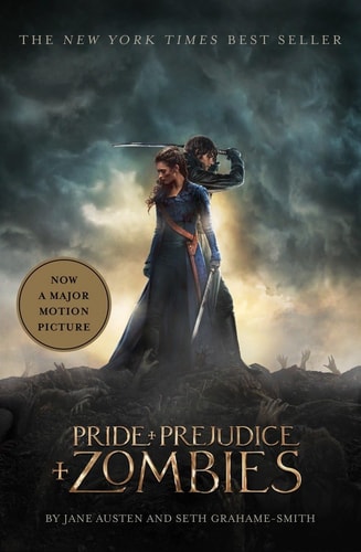 Pride and Prejudice and Zombies (Movie Tie-in Edition) (Pride and Prej. and Zombies) by Jane Austen, Seth Grahame-Smith