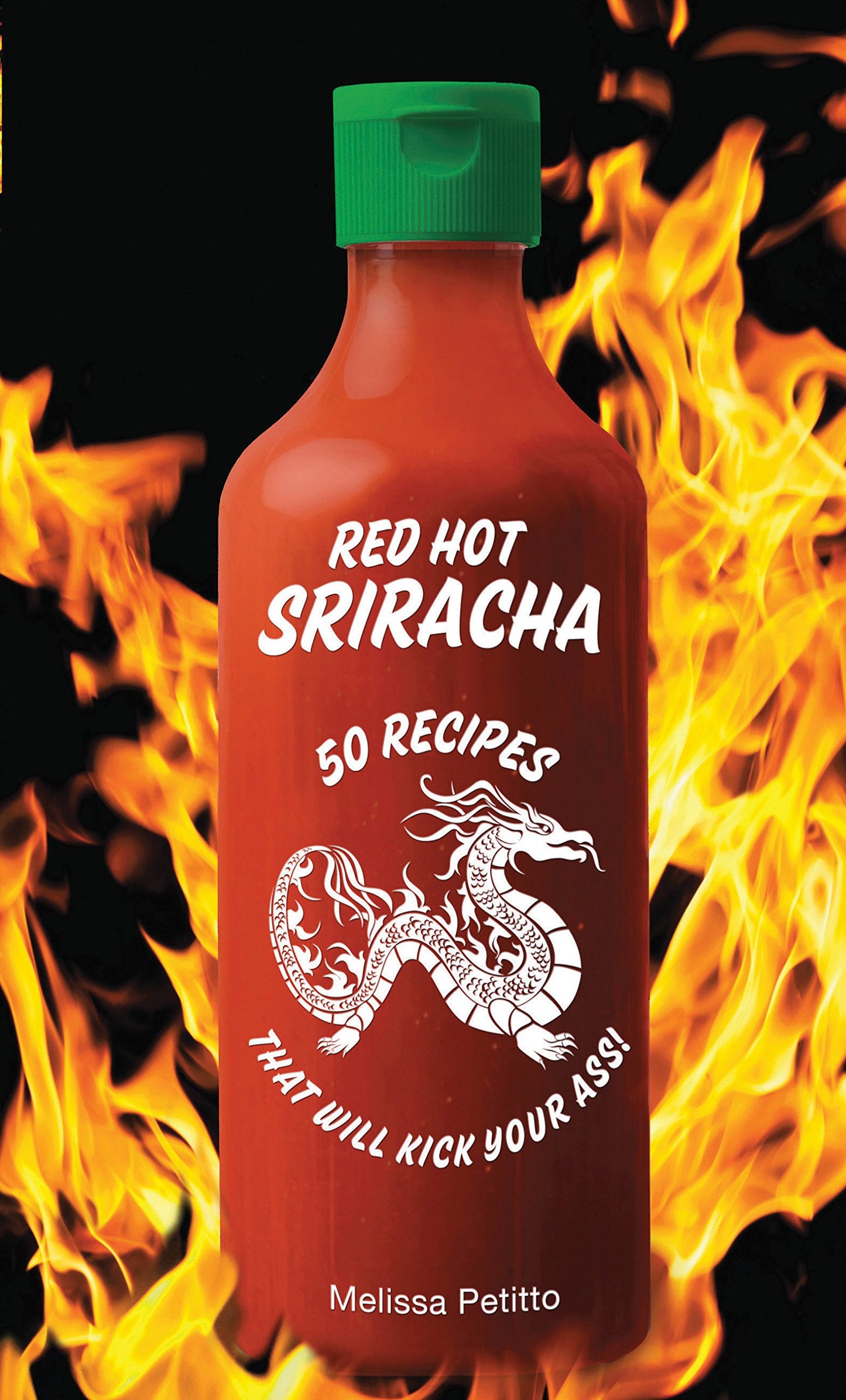 Red Hot Sriracha by Melissa Petitto RD