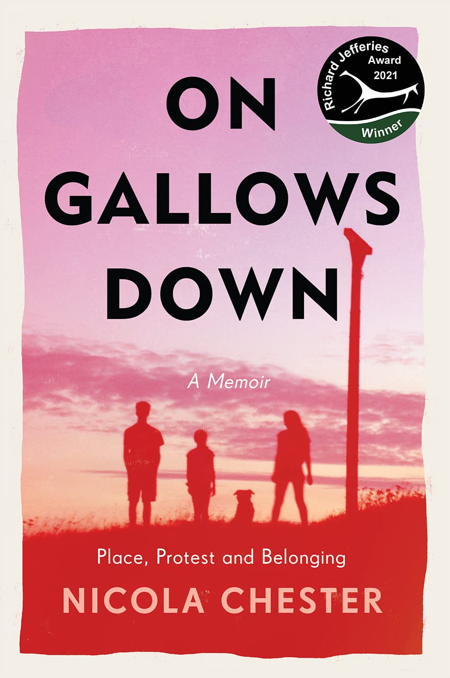 On Gallows Down: Place, Protest and Belonging by Nicola Chester