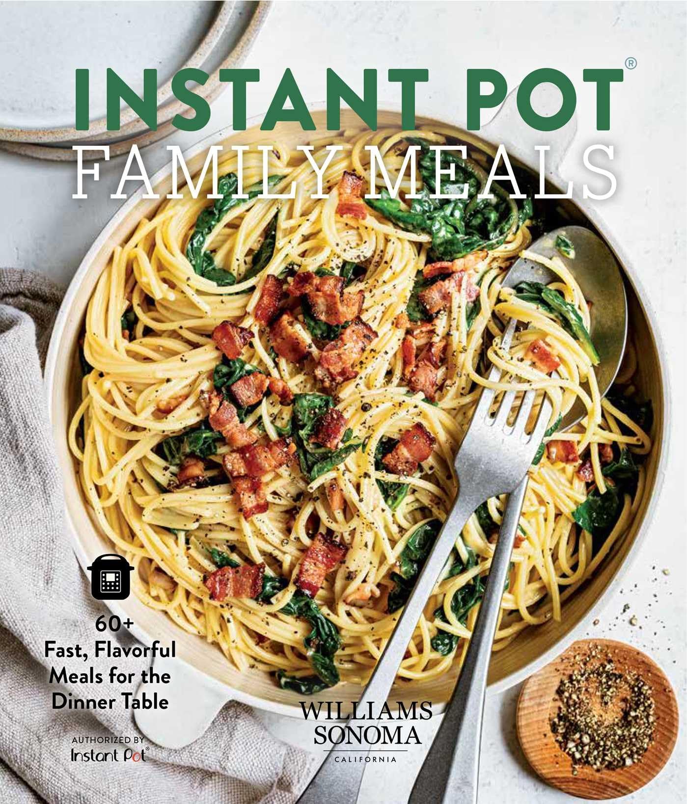 Instant Pot Family Meals: 60+ Fast, Flavorful Meal for the Dinner Table by Ivy Manning