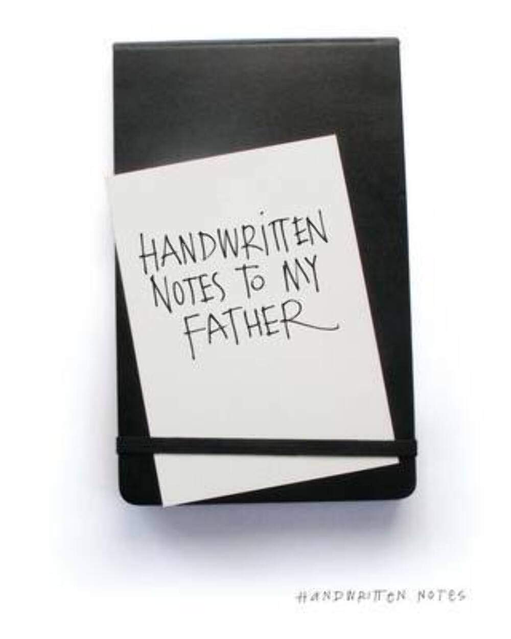Handwritten Notes to My Father. by Hardie Grant