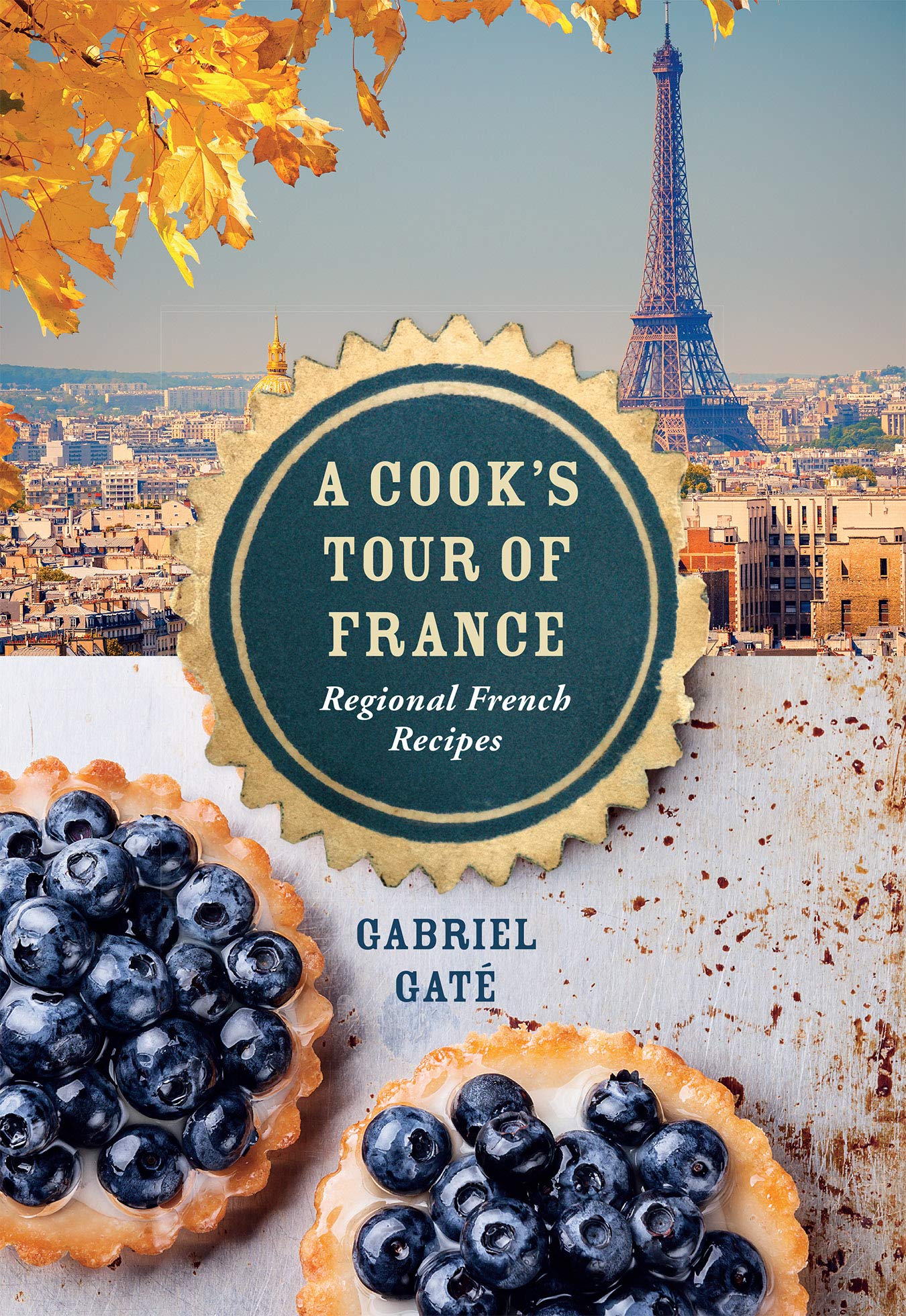 A Cook's Tour of France: Regional French Recipes by Gabriel Gate