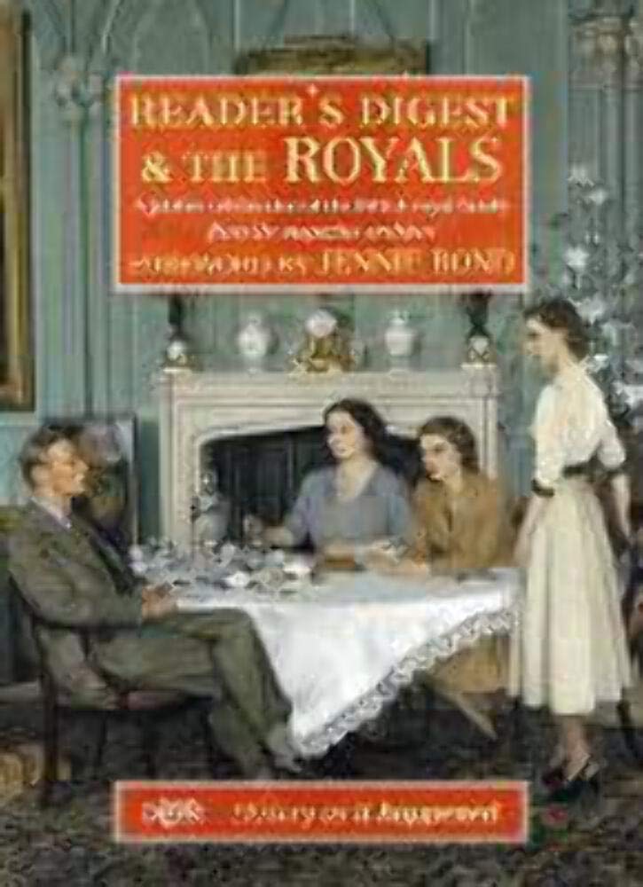 Reader's Digest and the Royals: A Jubilee Celebration of the British Royal Family. by Reader's Digest