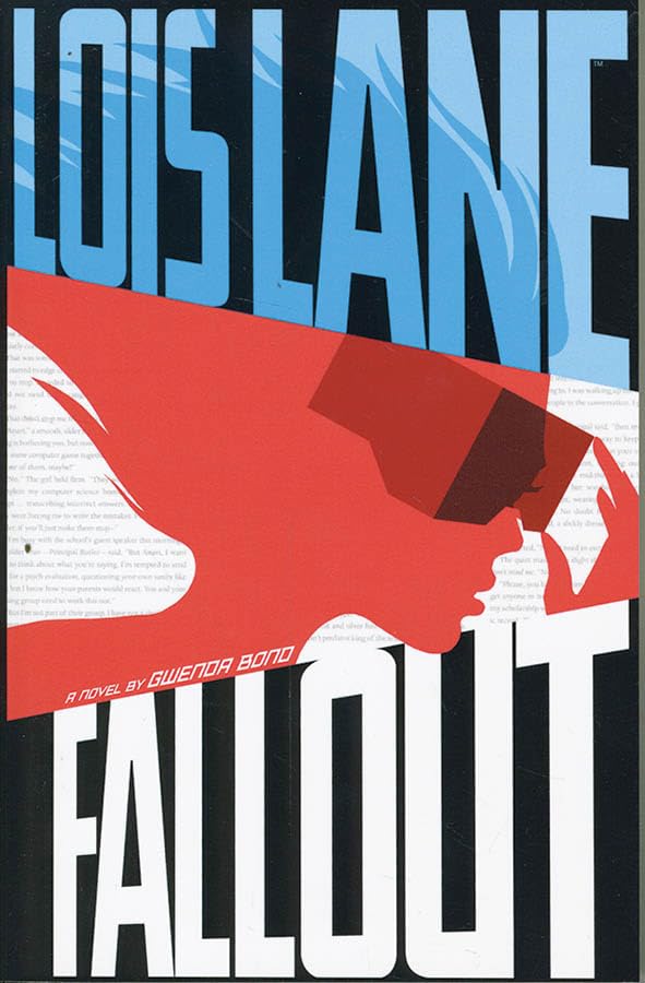 Fallout (Lois Lane: Lois Lane) by Gwenda Bond