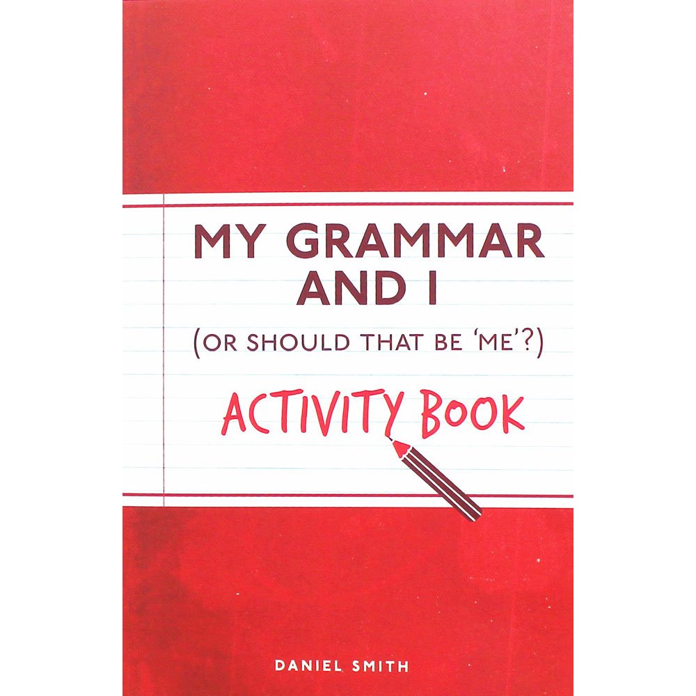 My Grammar and I Activity Book by Daniel Smith