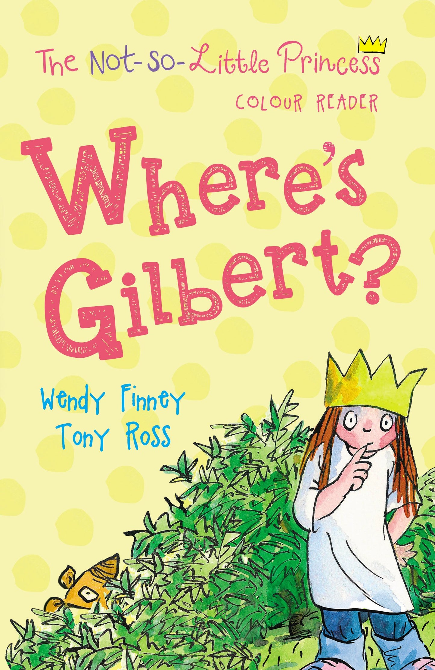 Where's Gilbert? (3) (The Not-So-Little Princess Colour Readers) by Wendy Finney