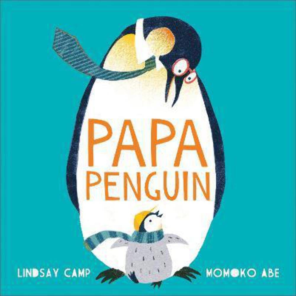 Papa Penguin by Lindsay Camp