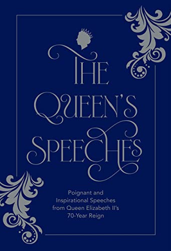 The Queen's Speeches: Poignant and inspirational speeches from Queen Elizabeth II's 70-year reign by Lucy York