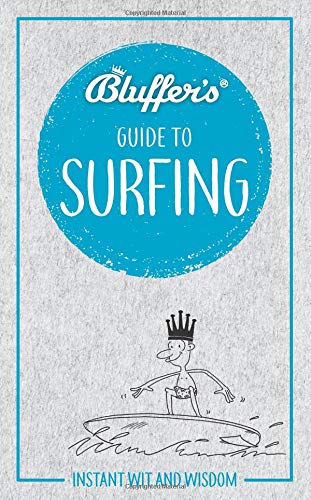 Bluffer's Guide to Surfing: Instant Wit and Wisdom (Bluffer's Guides) by Craig Jarvis