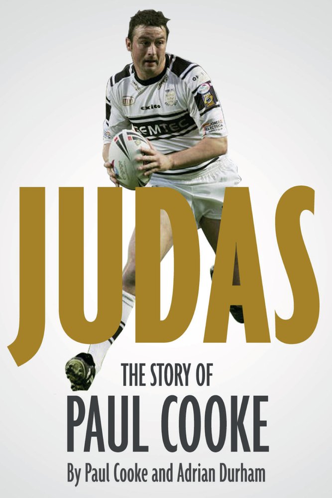 Judas: The Story of Paul Cooke by Paul Cooke, Adrian Durham