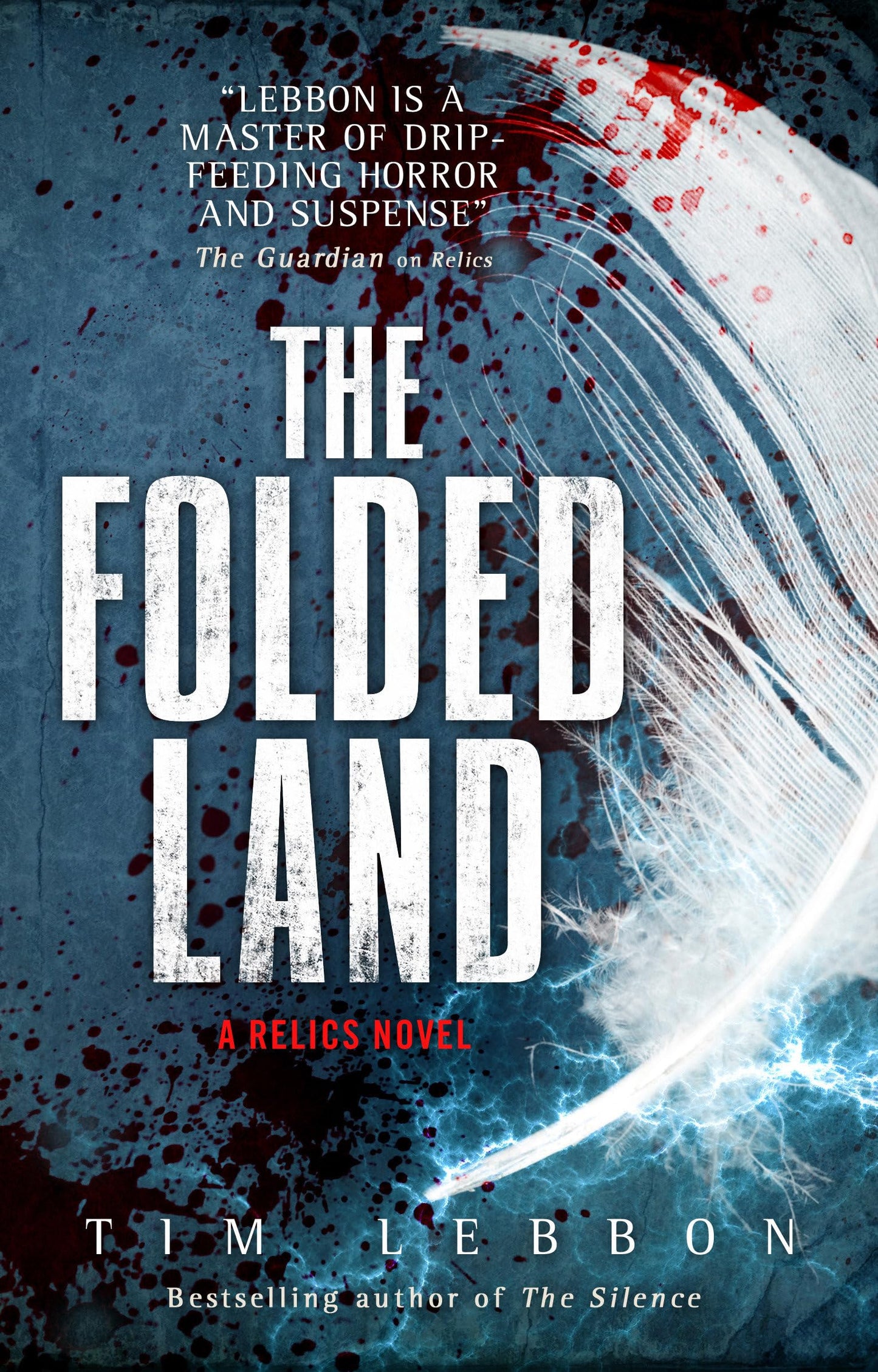 The Folded Land: A Relics Novel by Tim Lebbon