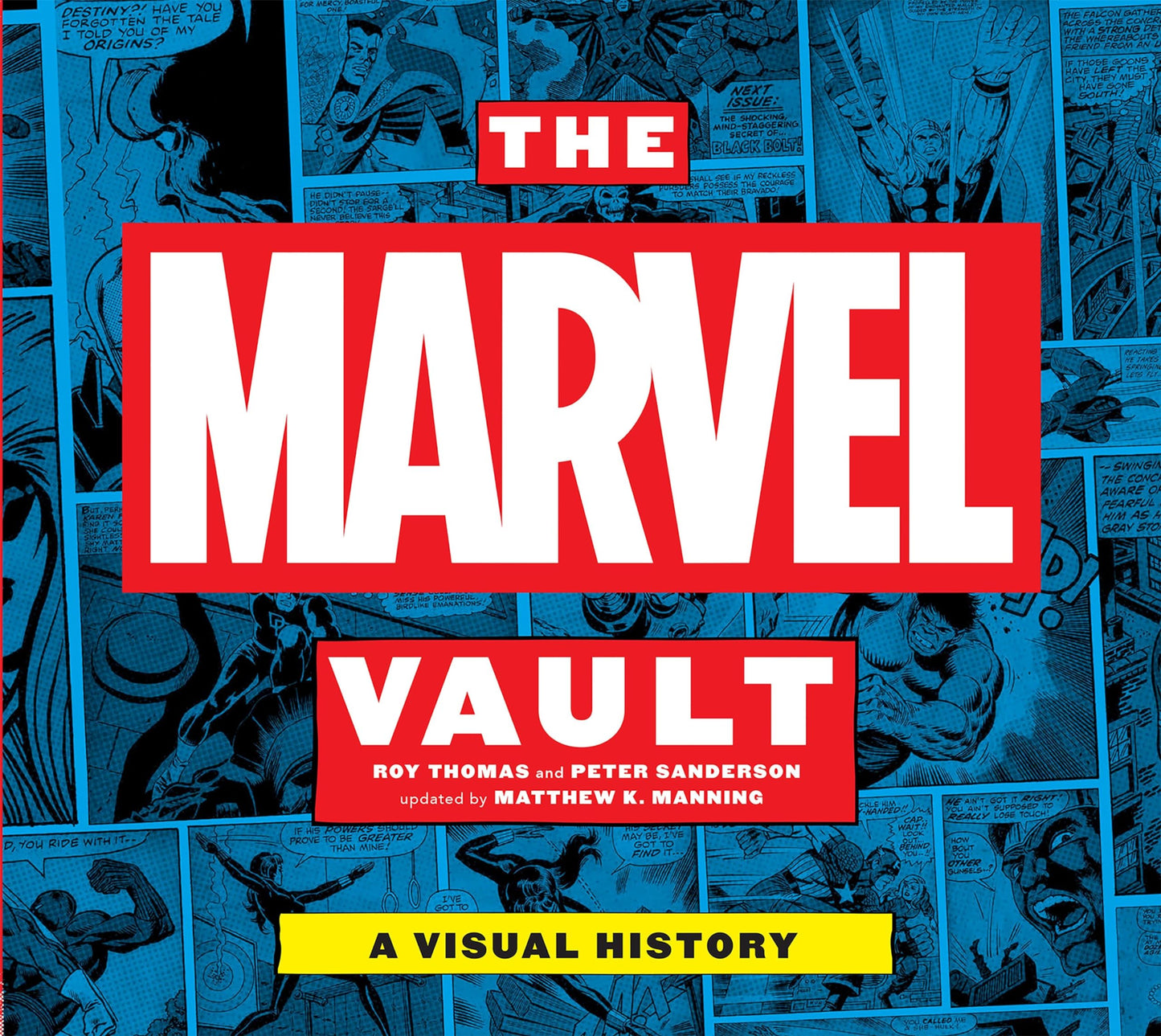 The Marvel Vault: A Visual History by Roy Thomas, Peter Sanderson