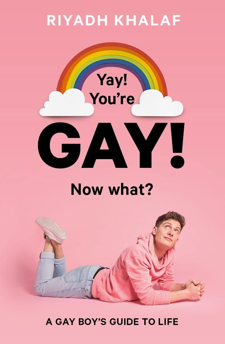 Yay Youre Gay Now What by Riyadh Khalaf